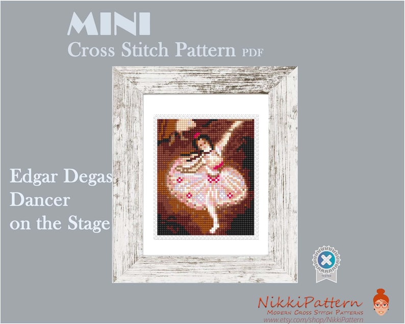 A white frame with a cross stitch pattern is 'Edgar Degas Dancer on the Stage' and the text 'MINI Cross Stitch Pattern PDF' is at the top of the image. The text 'Nikki Pattern MODERN CROSS STITCH PATTERNS www.etsy.com/shop/NikkiPattern' is at the bottom of the image.