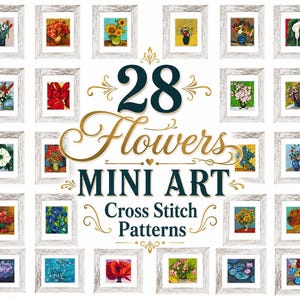 May include: A collection of 28 framed floral cross-stitch patterns. The artwork features various flowers in vases, with a variety of colors and styles. The frames are white with a distressed finish. The text reads "28 Flowers Mini Art Cross Stitch Patterns."