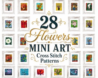 28 Famous Flower Cross Stitch Patterns PDF, Mini Art Embroidery Designs, Van Gogh, Monet, O'Keeffe Renoir Tiny Masterpieces Instant Download