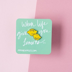 When Life Gives You Lemons  |  Gin and Tonic pin  | G&T pin  | Enamel Lemon brooch