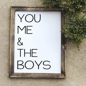 You, Me & The Boys Canvas Sign