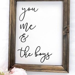 You, Me & The Boys Canvas Sign