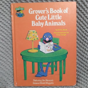 Sesame Street hardcover book Grover&#39;s Book of Cute Little Baby Animals featuring Jim Henson&#39;s Muppets c. 1980