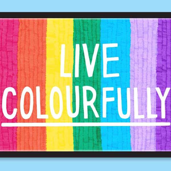 Live Colourfully | Print. Rainbow wall art, Bright print, Colourful print, Colour lover, Best friend gift, Motivational, Inspirational