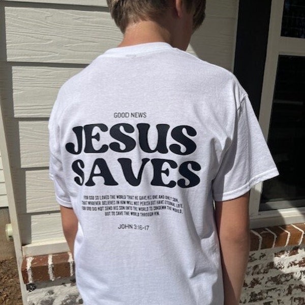 Teen Favorite Tee . Jesus Saves. John 3:16 Christian Shirt Trending Trendy