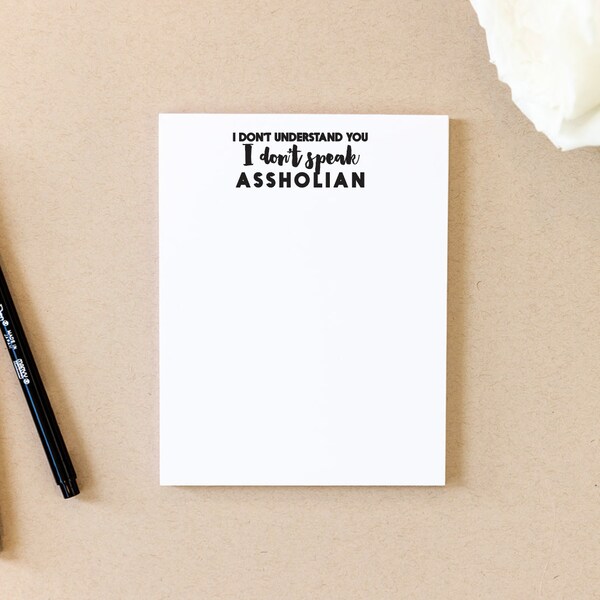 I don't understand you I don't speak a**holian , funny note pad, list pad, Notes, Scratch Paper, Market Pad, List Pad, Inspirational Pad