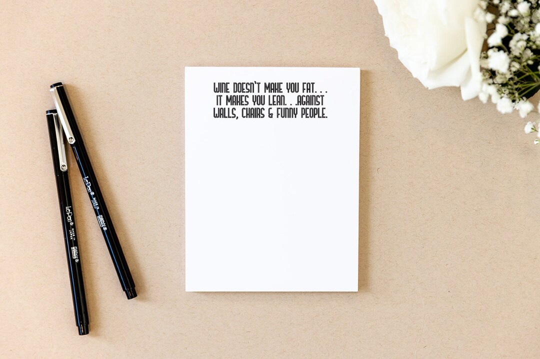 Wine Doesn't Make You Fat, Notepad, Note Pad, List Pad, Grocery List