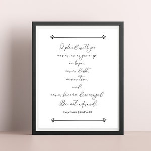 Pope Saint John Paul II Be Not Afraid Downloadable Print/John Paul the Great/Printable/Catholic Gift