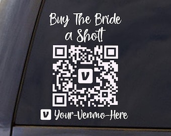 Buy the Bride a shot qr code, Design your own QR code decal, birthday QR code decal, Bachelorette Party QR code, Girls weekend Qr decal