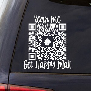 May include: White vinyl sticker with a black and white QR code and the text "Scan me Get Happy Mail".