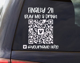Finally 21 qr code, Buy me a drink, Design your own QR code decal, birthday QR code decal, 21st birthday Party QR code, Girls weekend Qr