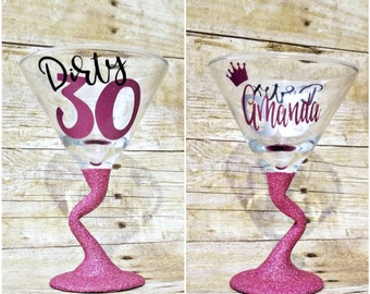 30th birthday glass, 30th martini glass, dirty 30, glitter martini glass, birthday princess, BFF Birthday, martini gifts, Birthday glass,