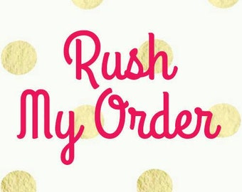 Rush my order