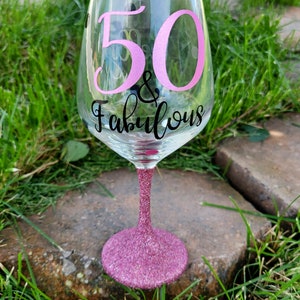 50th birthday glass / 50th birthday gift / glitter wine glass / 50 and Fabulous / BFF Birthday / birthday princess / custom wine glass