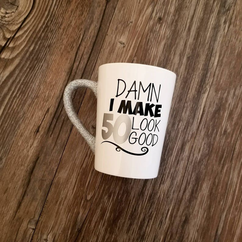 50th birthday gift, Damn I make 50 look good, 50th birthday mug, ceramic glitter dipped mug, Milestone birthday gift, Milestone birthday mug image 1