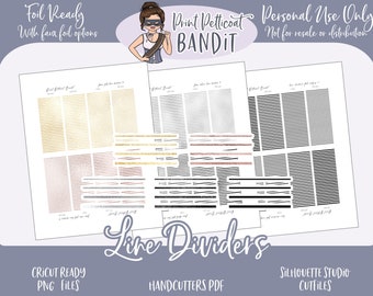 May include: Three sheets of paper with black and white, gold, and rose gold lines. The sheets are labeled "Print Petticoat Bandit" and "Line Dividers". The text "Foil Ready with faux foil options" and "Personal Use Only Not for resale or distribution" is also included. The sheets are for Cricut, Silhouette Studio, and Handcutters.