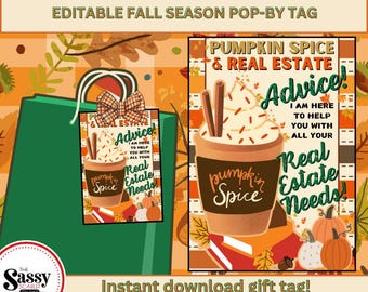 May include: Editable printable gift tag with a fall theme. The tag features a pumpkin spice latte with whipped cream and sprinkles. The text on the tag reads "Pumpkin Spice & Real Estate Advice! I am here to help you with all your Real Estate Needs!"