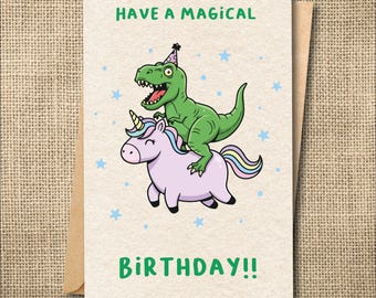 Trex and Unicorn Birthday card, Magical, whimsical day
