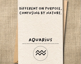 Funny Aquarius Birthday Card, Zodiac Astrology Greeting, Different On Purpose Quote