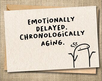 Funny Birthday Card, Gen Z Slang, Emotionally Delayed Aging (A2 Card)