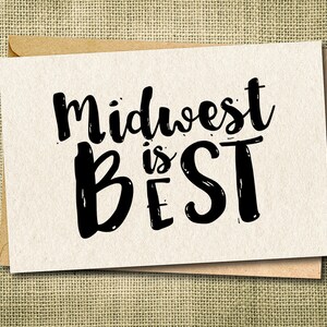 Midwest è il migliore, biglietto Midwest, biglietto Midwest, regalo Midwest, biglietto di auguri divertente, biglietto di auguri personalizzato, biglietto unico, semplicemente perché