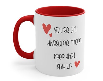 Mothers Day Gift, Funny Mug for Mom, gift for mom, mom gifts, mom mug, Funny Mug for women, Gift from daughter, gift from son, parent gifts