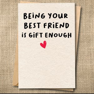 Carte d'anniversaire Snarky Best Friend : Être ta meilleure amie, c'est assez cadeau - Humour sarcastique pour amis, cadeau d'anniversaire pour meilleur ami drôle, sarcasme