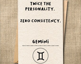Funny Gemini Birthday Card, Zodiac Astrology Humor, Twice Personality Zero Consistency