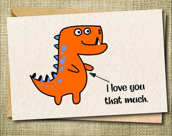Funny T-Rex Love Card, Dinosaur Greeting Card