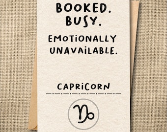 Funny Capricorn Birthday Card, Booked Busy Emotionally Unavailable Astrology Greeting