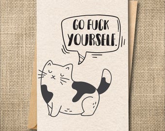 Funny Cat Card, Anonymous Rude Greeting, Snarky Revenge Message