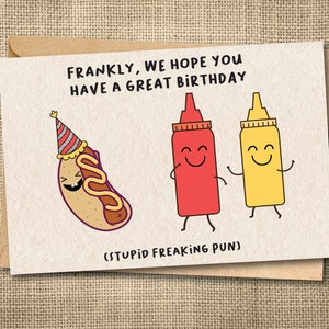 Funny Birthday Card, Frankly Card, Hot Dog Card, Pun Birthday Card, Birthday Pun Card, Punny Card, Cheesy Birthday Card, Lame Birthday Card