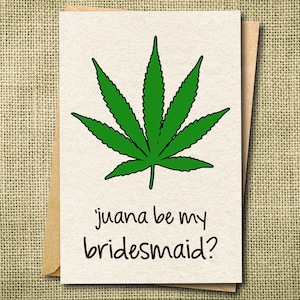 Lustige Brautjungfer Karte, Lustige Hochzeitskarte, Willst du meine Brautjungfer sein, Hochzeitskarte, Trauzeugin Karte, Lustige Marihuana Karte, Unkraut Karte