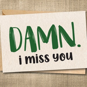 Damn I Miss You Card: Long Distance Friendship