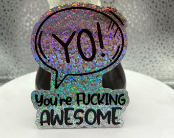 Yo You're Great Vinyl Sticker: Mental Health Support Gift