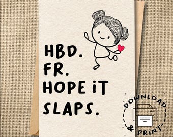 HBD hope it slaps, Kids Slang Birthday Card, Print at Home Instant Download