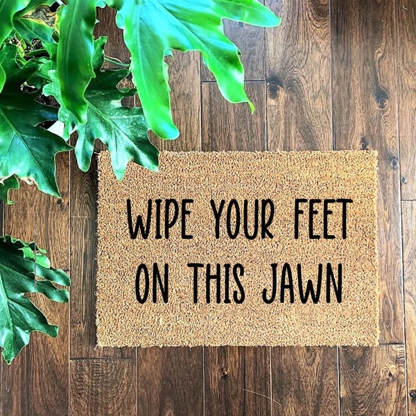 Wipe Your Feet On This Jawn, Welcome Doormat, Doormat, Philly Decor, Xmas Gift, Housewarming Gift, Doormat, Funny Decor, Jawn, Philly