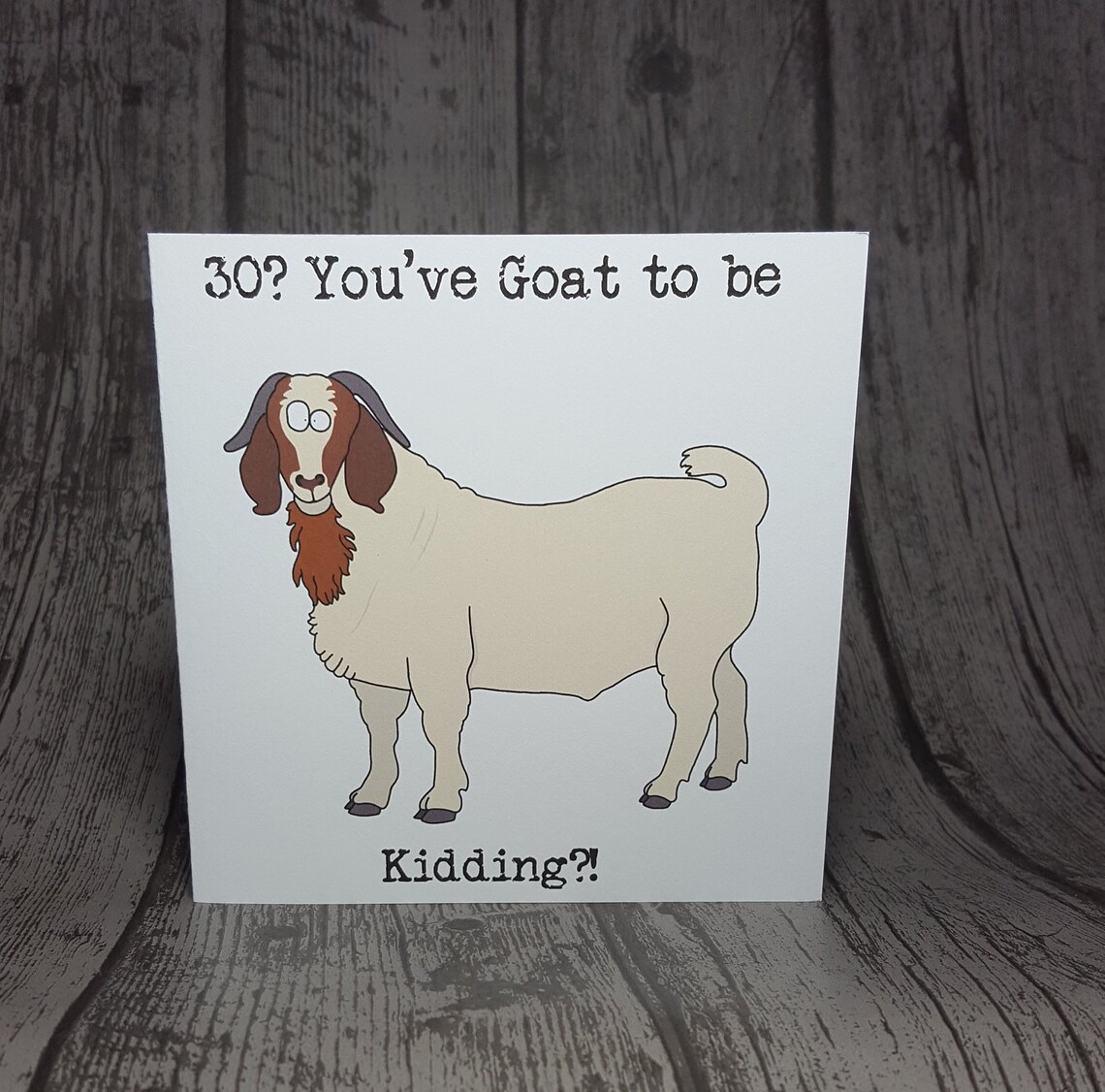 Got to Be Kidding Animal Pun Boer Goat Birthday Card Any Age Etsy