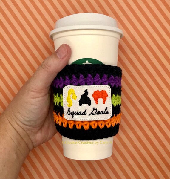 Halloween themed cup cozy, Crochet coffee cozy, Sanderson Sisters, Squad Goals Halloween, Crochet coffee sleeve, Halloween cup sleeve