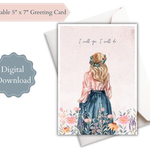 Afdrukbare kaart, blanco kaart voor een missionaris, LDS, religieus, spiritueel, bloemen, meisje, mooi, aquarel, ik zal gaan, ik zal doen, kerkkaart