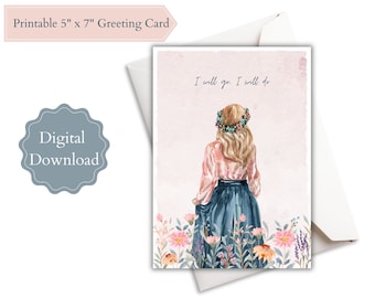 Printable Card, Blank Card for a missionary, LDS, religious, spiritual, floral, girl, pretty, watercolor, I will go I will do, Church Card