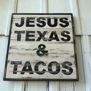 Rustic Farmhouse Jesus Texas & Tacos sign