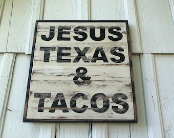 Rustic Farmhouse Jesus Texas & Tacos sign