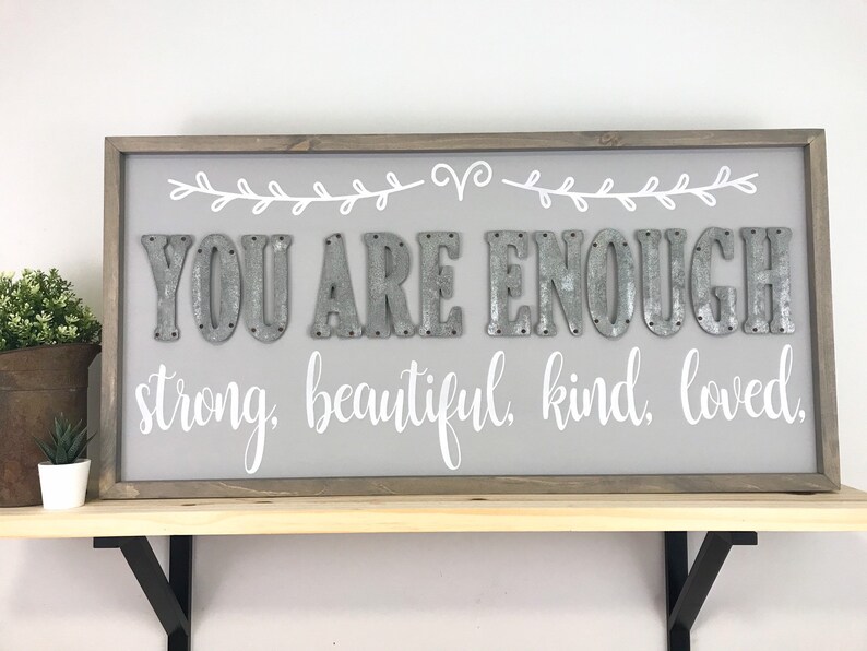 Farmhouse Style You Are Enough Sign with Hand Cut Metal Etsy