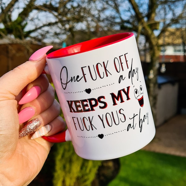 Cheeky Mug - Fuck Off Mug - Swear Mug - Gag Gift - Mug for Friends