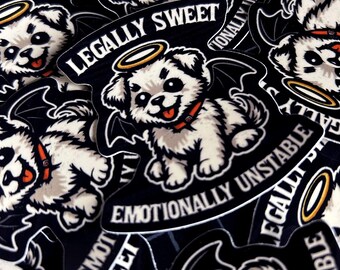 Funny Dog Sticker: "Legally Sweet, Emotionally Unstable" Vinyl Decal