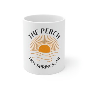 The Perch, Hot Springs, AR - White Ceramic Mug