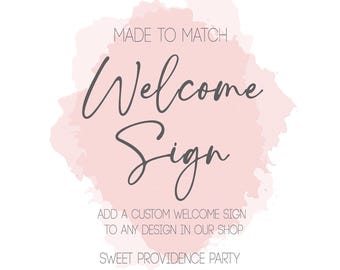 Matching Welcome Sign for any Sweet Providence Party Design ONLY/ Custom Printable/ Made to Match Baby Shower Welcome Sign