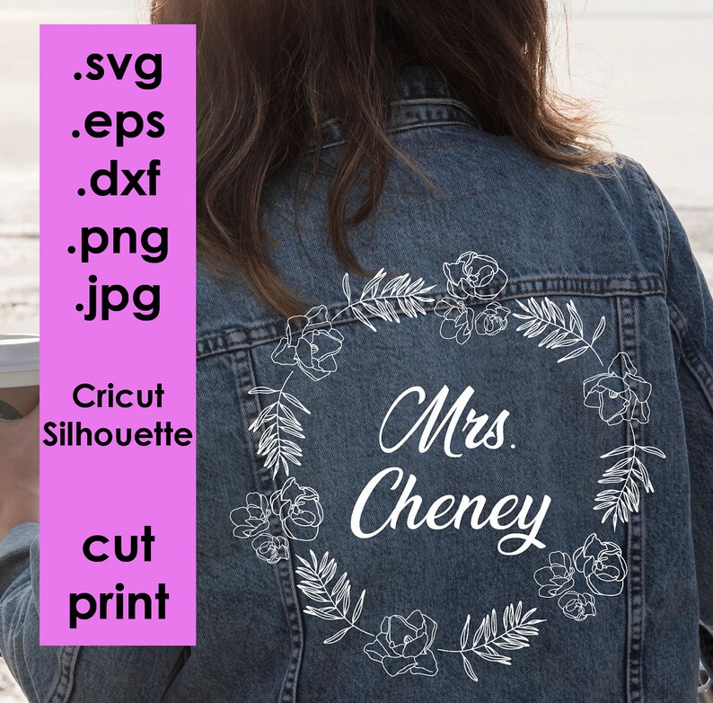 May include: A denim jacket with a white outline of a floral wreath and the text "Mrs. Cheney" on the back.