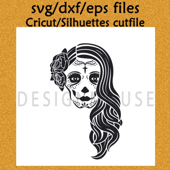 SVG file Cricut file cutfile Silhuettes file .svg .dxf .eps files Cutting file Mexican sugar skull Catrina skull silhuette cutfile cut file